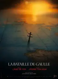Affiche du film La Bataille de Gaulle: J’écris ton nom